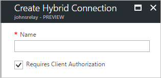 A dialog box titled "Create Hybrid Connection" has a "Name" text box and a check box labeled "Requires Client Authentication", which is checked.