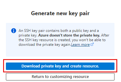 Screenshot to generate new SSH key pair, and select download private key and create resource.