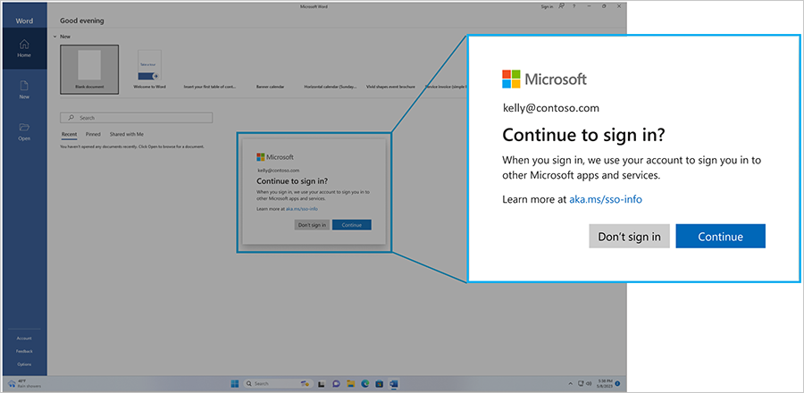 Image has a background of Microsoft Word with a dialog zoomed in that is overlayed in front of the background that has a Microsoft Logo on top, the second line reads "kelly@contoso.com", Third row that has a header titled "Continue to sign in?" The fourth row has with text saying "When you sign in, we use your accounts to sign you into other Microsoft apps and services. The fifth row states "Learn more at aka.ms/sso-info".  Below that information, two buttons appear - "Don't sign in" in grey background, and "continue" with a blue background that is the default selection.