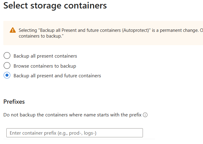 截图显示了一则警告：选择为所有当前和未来的容器执行备份这一选项是永久性的；还显示了一个前缀字段，用于从备份中排除匹配的容器。