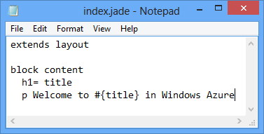 index.jade 文件，最后一行的内容为：p Welcome to #{title} in Azure