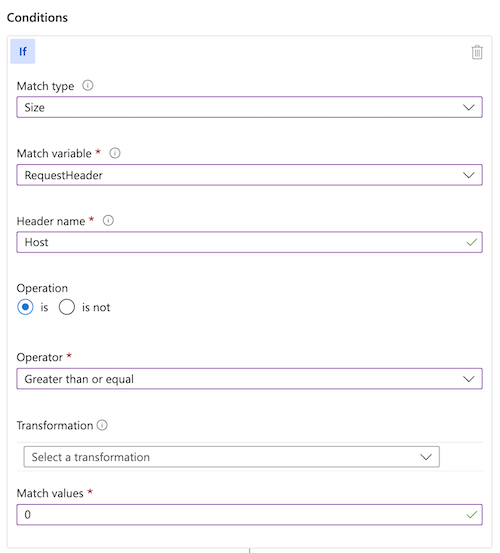 显示 Azure 门户的屏幕截图，其中显示了适用于所有请求的匹配条件。匹配条件查找主机标头大小为零或更大的请求。
