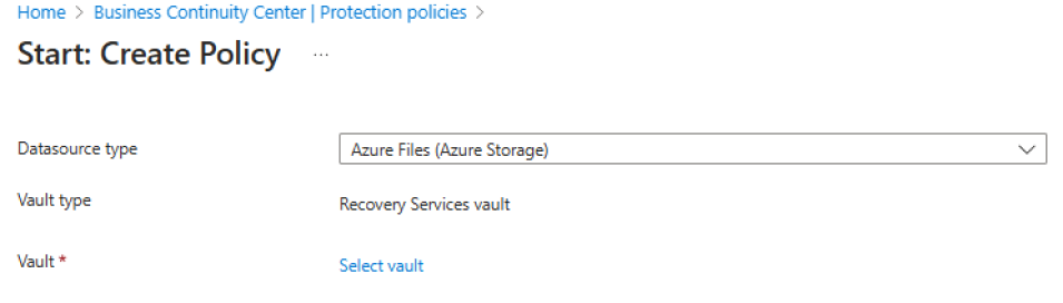 显示选择“Azure 文件共享”作为策略类型的屏幕截图。