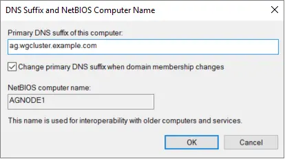 Screenshot that shows the D N S Suffix and NetBIOS Computer Name dialog box with the value ag.wgcluster.example.com entered.