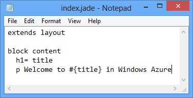 The index.jade file, the last line reads: p Welcome to #{title} in Azure