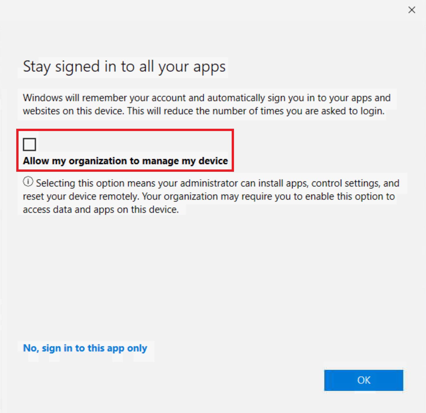 屏幕截图显示了在所有应用窗口中保持登录状态。取消选中“允许组织管理我的设备”复选框。